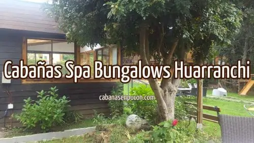 Cabañas Spa Bungalows Huarranchi